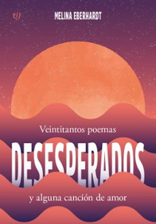 veintitantos poemas desesperados y alguna cancion de amor (ebook)-9786313060269