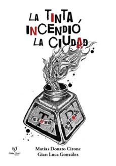 la tinta incendio la ciudad (ebook)-matías donato cirone-gian luca gonzález-9786313069569