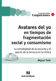 avatares del yo en tiempos de fragmentación social y consumismo (ebook)-miguel ángel tollo-9786316603869