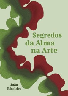 segredos da alma na arte (ebook)-ricaldes joão-9786500153569