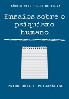 ensaios sobre o psiquismo humano (ebook)-márcio reis felix de souza-9786500678369