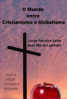 o mundo entre cristianismo e globalismo (ebook)-lambert & lucas ferreira leite jean-marie-9786500744569