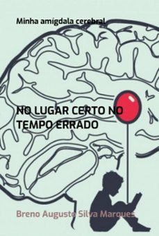 minha amigdala cerebral (ebook)-breno augusto silva marques-9786501108469