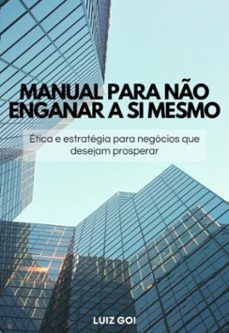 manual para no enganar a si mesmo (ebook)-luiz otávio goi junior-9786501287669
