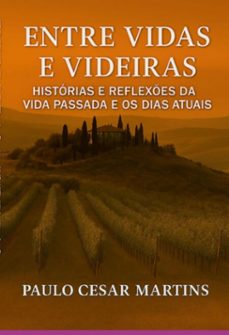 entre vidas e videiras (ebook)-paulo cesar martins-9786501758169