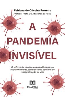 a pandemia invisivel (ebook)-fabiana de oliveira ferreira-9786527009269