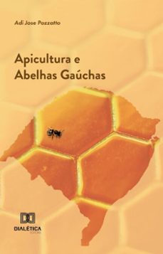 apicultura e abelhas gauchas (ebook)-adi jose pozzatto-9786527030669