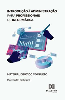 introduço a administraço para profissionais de informatica (ebook)-prof. carlos ed beluzo-9786527069669