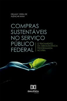 compras sustentáveis no serviço público federal (ebook)-deliany vieira de alencar maia-9786527082569