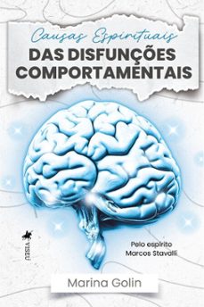 causas espirituais das disfunçes comportamentais (ebook)-marina golin-9786528012169