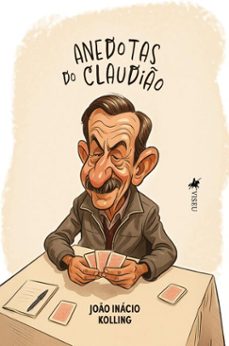 anedotas do claudio (ebook)-joão inácio kolling-9786528029969