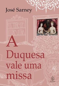 a duquesa vale uma missa (ebook)-jose sarney-9786550973469