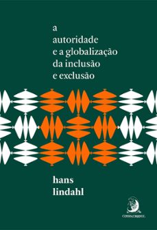 a autoridade e a globalizaço da incluso e excluso (ebook)-hans lindah-9786553960169