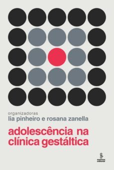 adolescencia na clinica gestaltica (ebook)-lia pinheiro-rosana zanella-9786555490169