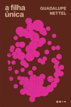 a filha unica (ebook)-guadalupe nettel-9786556922669