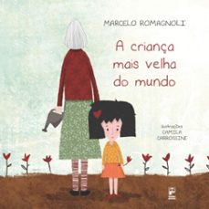 a criança mais velha do mundo (ebook)-marcelo romagnoli-9786556974569