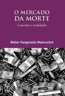 o mercado da morte (ebook)-wálter fanganiello maierovitch-9786557146569