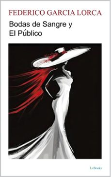 bodas de sangre y el publico (ebook)-federico garcia lorca-9786558946069