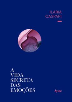 a vida secreta das emoçes (ebook)-ilaria gaspari-9786559981069