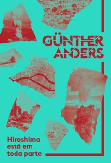 hiroshima esta em toda parte (ebook)-gunther anders-9786560080669