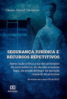 segurança jurídica e recursos repetitivos (ebook)-fabiano haselof valcanover-9786588066669