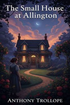 the small house at allington (ebook)-anthony trollope-9786726550869