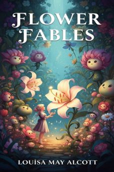 flower fables (ebook)-louisa may alcott-9786726560769