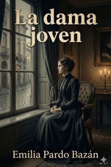la dama joven (ebook)-emilia pardo bazan-9786726564569