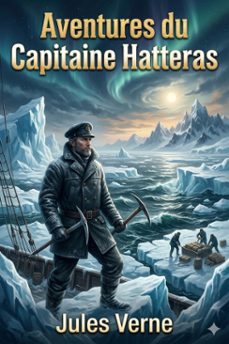aventures du capitaine hatteras (ebook)-jules verne-9786726576869