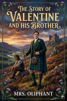 the story of valentine and his brother (ebook)-mrs. oliphant-9786726584369