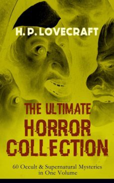 h. p. lovecraft – the ultimate horror collection: 60 occult &amp; supernatural mysteries in one volume (ebook)-h.p. lovecraft-9788026853169