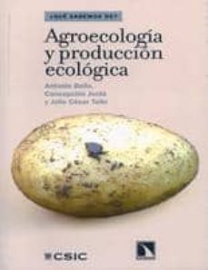 agroecologia y produccion ecologica-antonio bello-concepcion jorda-9788400092269