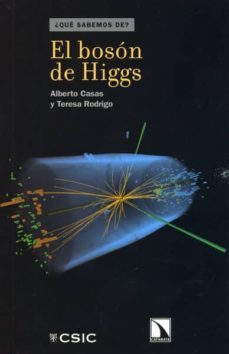 el boson de higgs-alberto casas gonzalez-teresa rodrigo-9788400096069