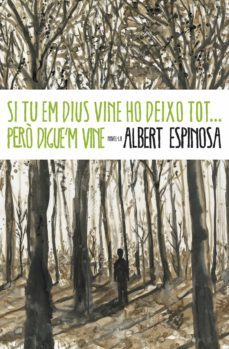 si tu em dius vine ho deixo tot... però digue'm vine (ebook)-albert espinosa-9788401387869