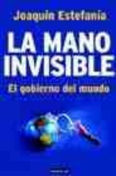 la mano invisible: el gobierno del mundo-9788403096769