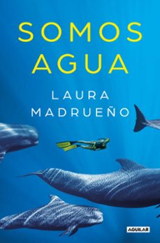 somos agua-laura madrueño-9788403522169
