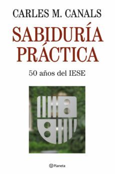 sabiduria practica: 50 años de iese-9788408085669