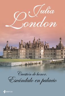 escandalo en palacio (cuestion de honor nº 3)-julia london-9788408098669