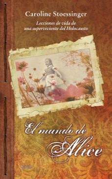 (pe) el mundo de alice-caroline stoessinger-9788408109969
