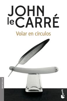 volar en circulos-john le carre-9788408180869