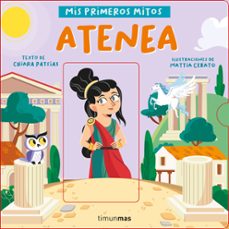 atenea. mis primeros mitos-chiara patsias-mattia cerato-9788408243069