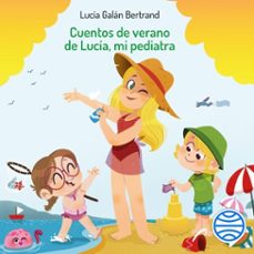 cuentos de verano de lucia, mi pediatra (audiolibro)-lucia galan bertrand-nuria aparicio-9788408262169