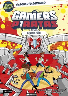 los gamers piratas 4. desafío final (ebook)-roberto santiago-eduardo de los santos molina-9788408284369