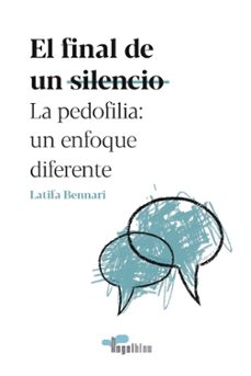 el final de un silencio: la pedofilia: un enfoque diferente-latifa bennari-9788409238569