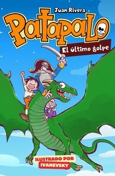 patapalo. el ultimo golpe-juan rivera-9788409775569