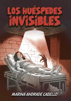 los huespedes invisibles-marina andrade cabello-9788409801169
