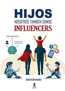 hijos, nosotros tambien somos influencers-daniel bermudez-9788410286269