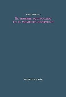 el hombre equivocado en el momento oportuno-fidel moreno-9788410309869