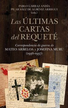las últimas cartas del requete-maria pilar saez-maria pilar saez-9788410524569