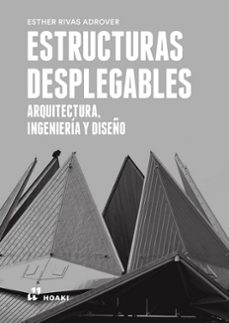 estructuras desplegables arquitectura, ingenieria y diseño-esther rivas adrover-9788410650169